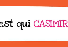 C'est qui Casimir&nbsp;?